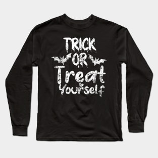 Trick or treat yourself Long Sleeve T-Shirt